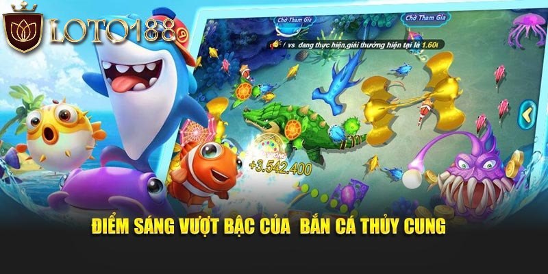 Những lý do săn cá thuỷ cung hấp dẫn đông đảo người chơi