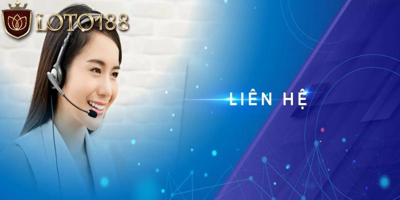 Rút tiền Loto188 gặp sự cố hãy liên hệ nhân viên